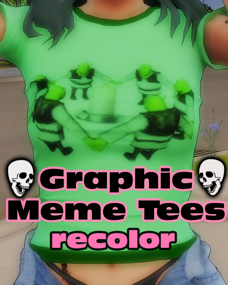 Graphic Meme Tees A Recolor Screenshots The Sims Create A Sim