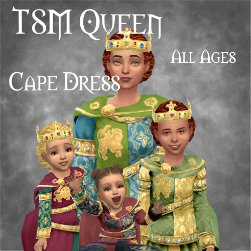 TSM Queen Cape Dress For All Ages Screenshots The Sims 4 Create A