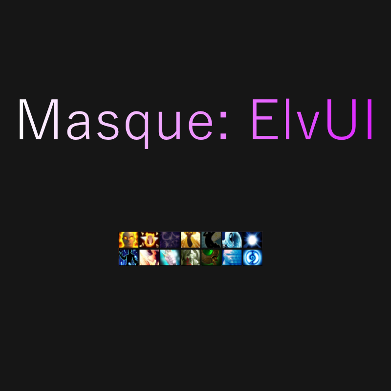 Masque ElvUI Addons World Of Warcraft