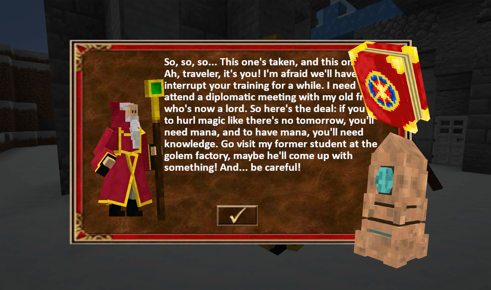 Thumbnail You can start the storyline with the Archmage. To complete all the quests, you will also need to interact with the mage and the titan. Your goal is to save the magical world from the forces of necromancy.