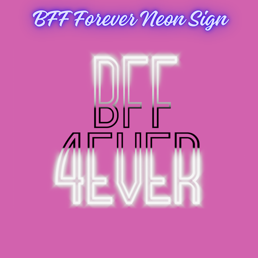 BFF Forever Neon Sign 1080.png