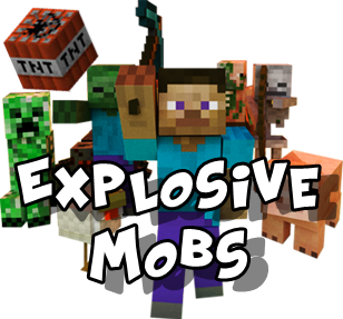 <p>ExplosiveMobs</p>
