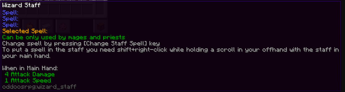 Thumbnail The wizard staff can be imbued with max 3 spells (Only from my mod, obviously) and can be used only by Mages and Priests