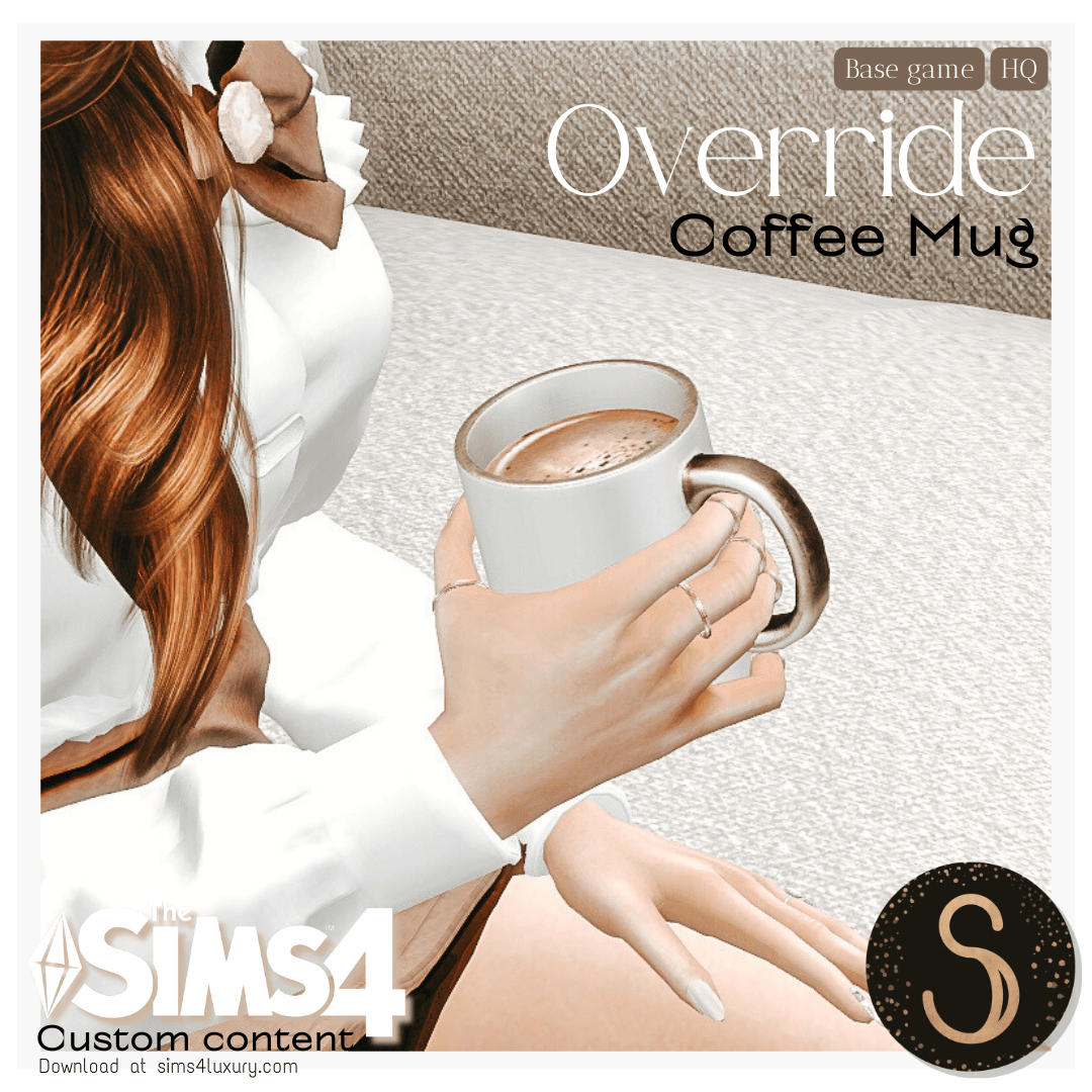 Sims4Luxury - Coffee mug - Overrid