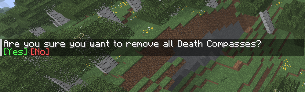 Thumbnail "Are you sure" prompt for /removecompass
A clickable "Are you sure" prompt for the /removecompass command which removes all death compasses on a player