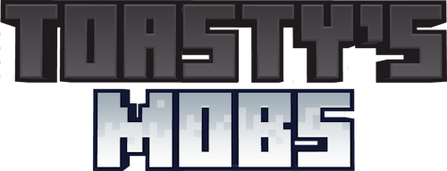 Toasty's Mobs