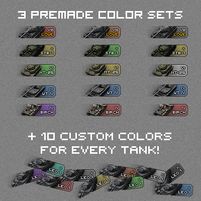 <p>3 premade color sets + 10 custom colors for every tank.</p>