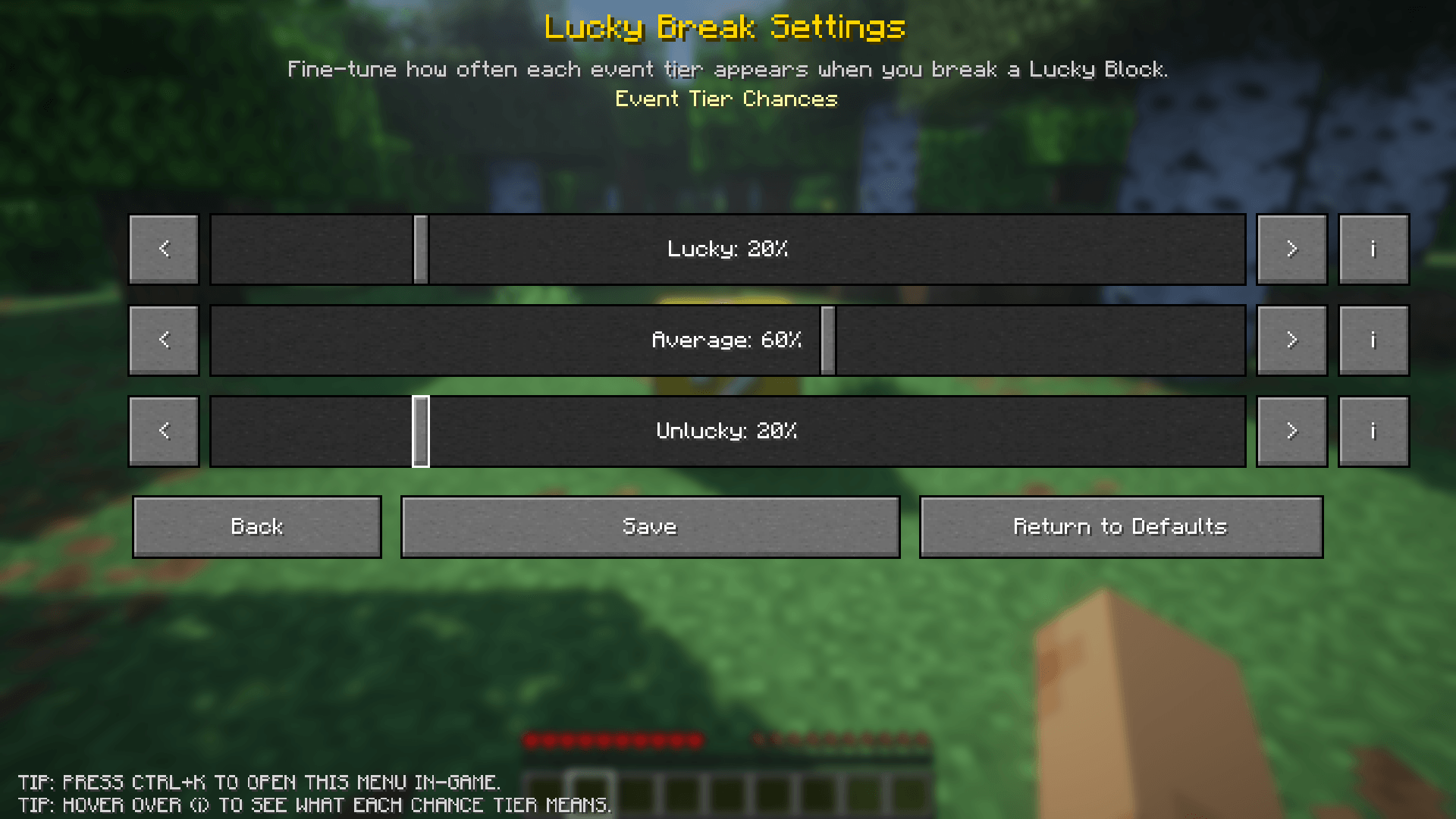 Thumbnail Press "CTRL + K" to open the settings menu or click settings/config in your mod loader's mods menu to change Lucky Block drop chances.