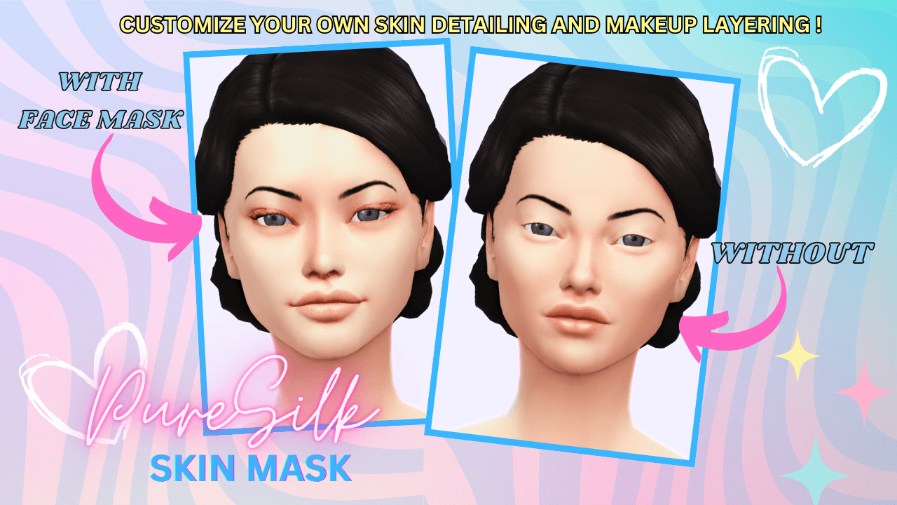 A silky‑smooth face‑mask overlay that softens and refines your Sims’ features that comes with 2 detail level swatches!
