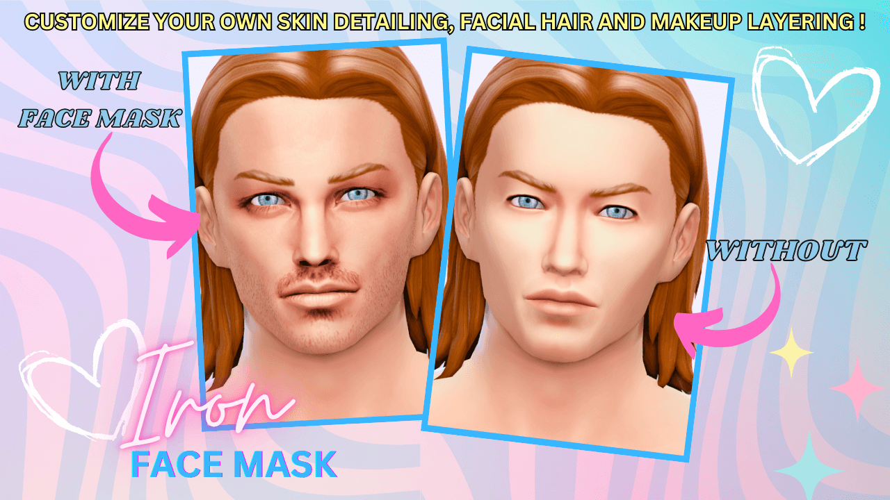 A strong, defined face‑mask overlay that adds bold structure and clean detail to your Sims’ features that comes with 2 detail level swatches!