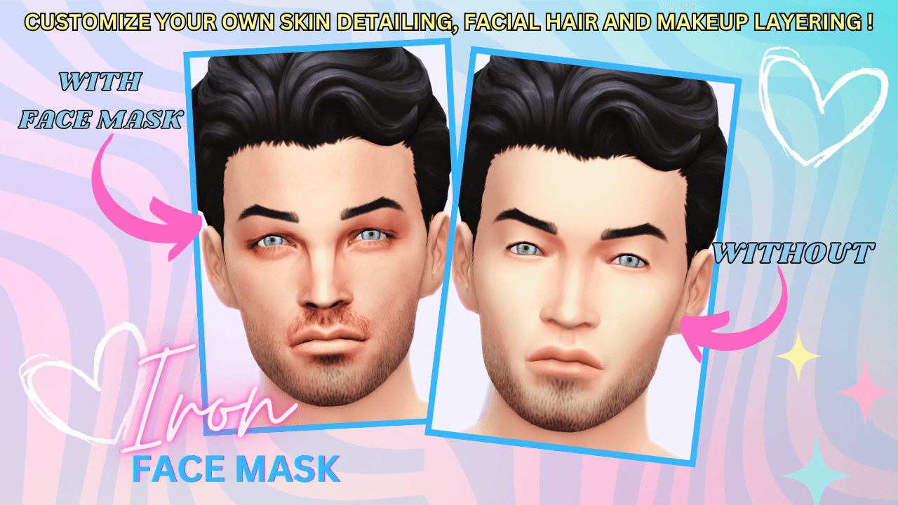 A strong, defined face‑mask overlay that adds bold structure and clean detail to your Sims’ features that comes with 2 detail level swatches!