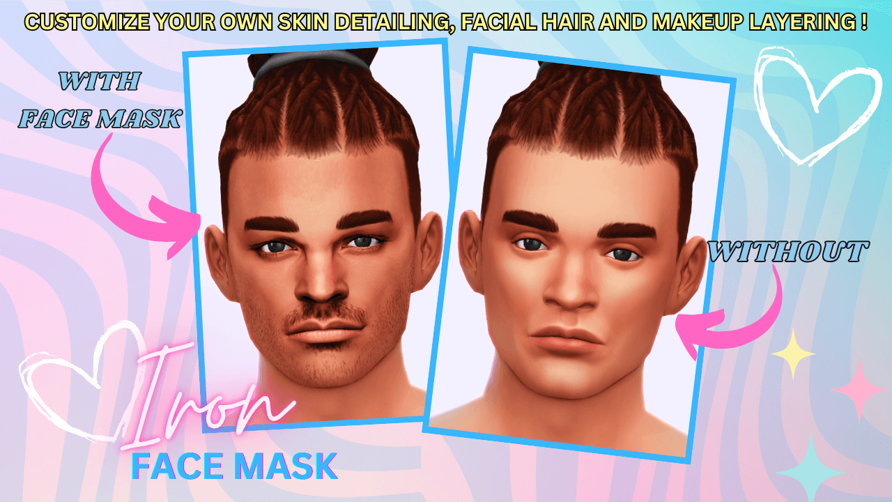 A strong, defined face‑mask overlay that adds bold structure and clean detail to your Sims’ features that comes with 2 detail level swatches!