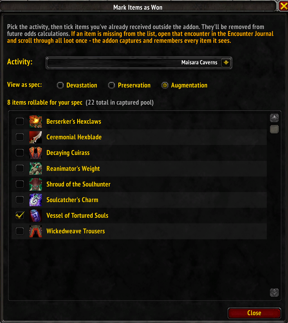 Thumbnail In this menu you can select items that you have previously won that have not been tracked to remove them from the pool of rollable items. The addon can't track what it hasn't seen so if you've gotten it before, mark it down here!