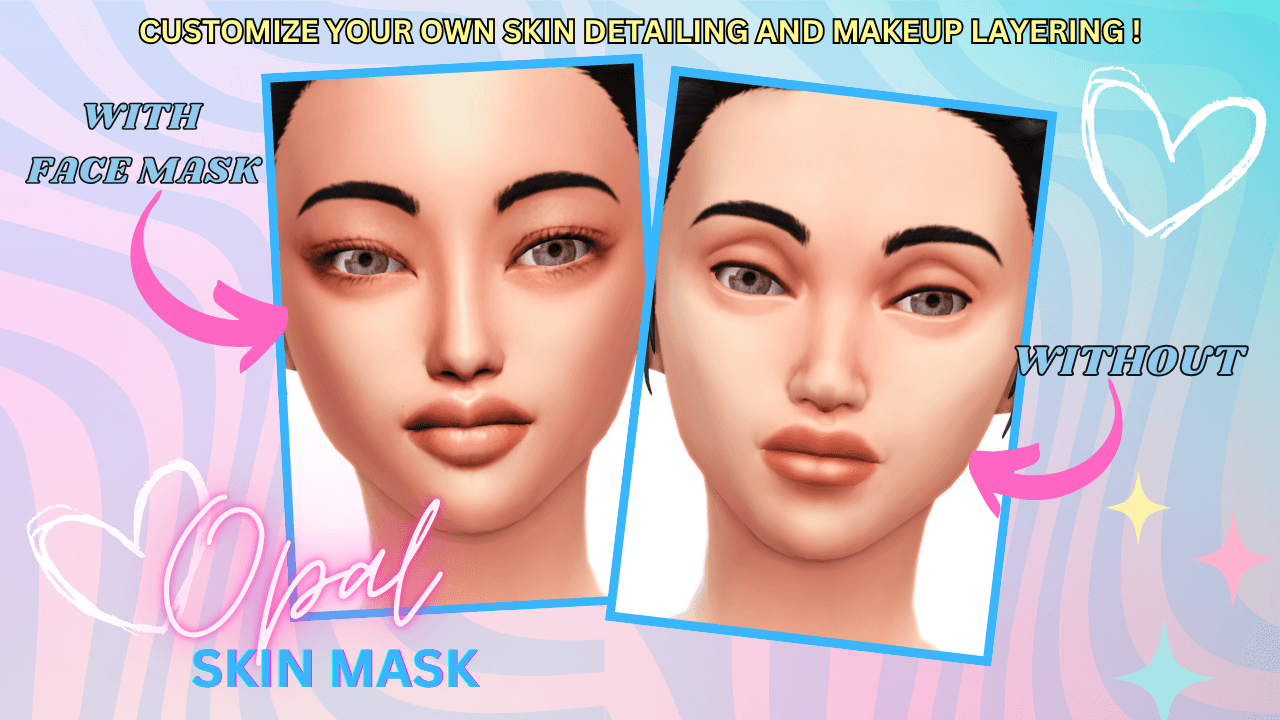 Opal Face Mask (With + Without Views) A smooth‑blend facemask designed to enhance cheekbones and refine facial structure that comes in 3 detail shader swatches!
