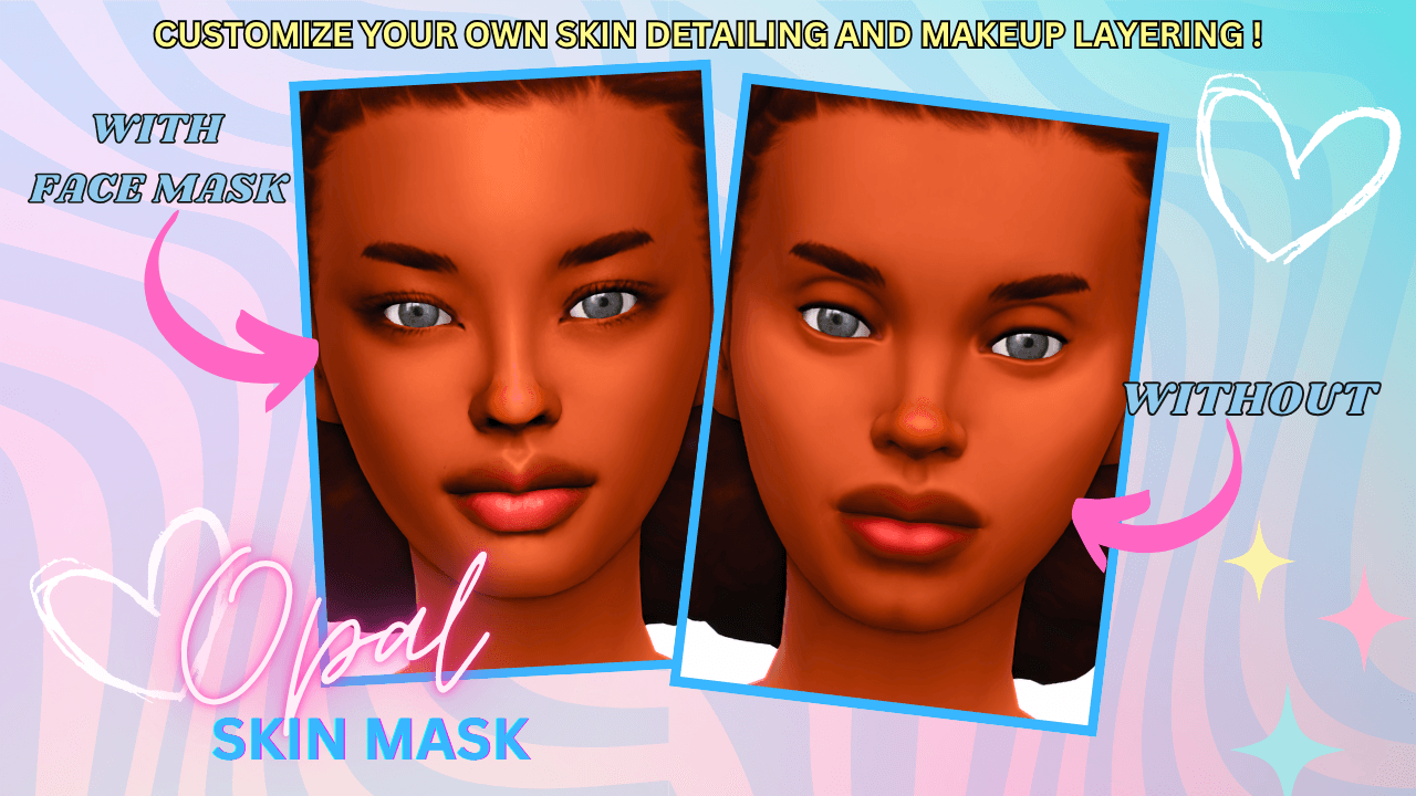 Opal Face Mask (With + Without Views) A smooth‑blend facemask designed to enhance cheekbones and refine facial structure that comes in 3 detail shader swatches!