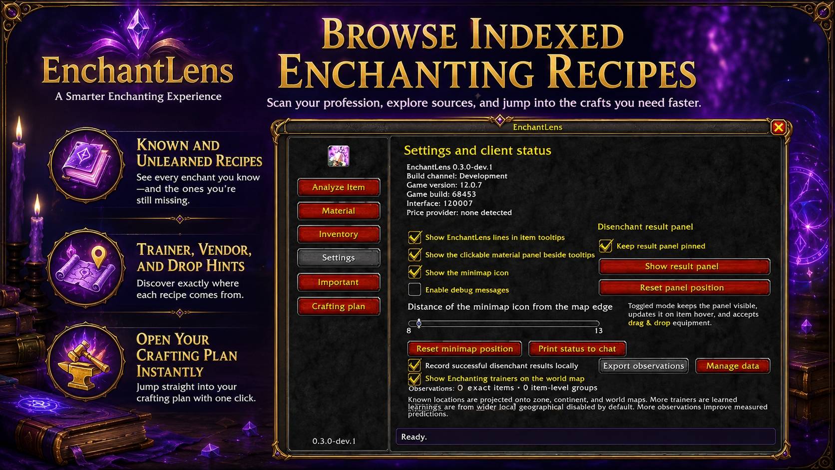 Browse known and unlearned enchanting recipes, review trainer, vendor, and drop information, open the Crafting Planner, and customize the addon through its integrated settings interface.