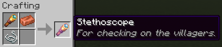 Shapeless: spyglass + string + copper ingot. The result is a real Stethoscope — an anvil-renamed spyglass won't work. Servers can disable the recipe in config.