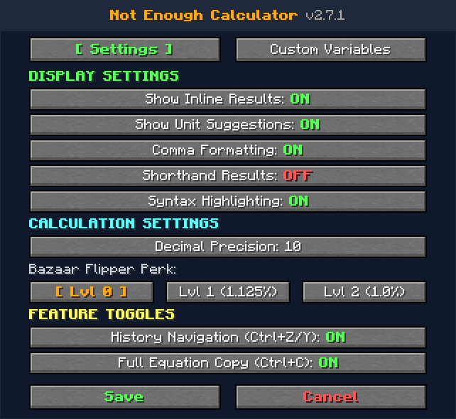 Thumbnail Customize the calculator to fit your workflow. Configure inline search results, unit suggestions, comma formatting, decimal precision, shorthand outputs, SkyBlock Bazaar Flipper perk tax rates etc..!