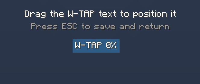 Customize the position, scale, and appearance of the W-TAP HUD directly in-game.