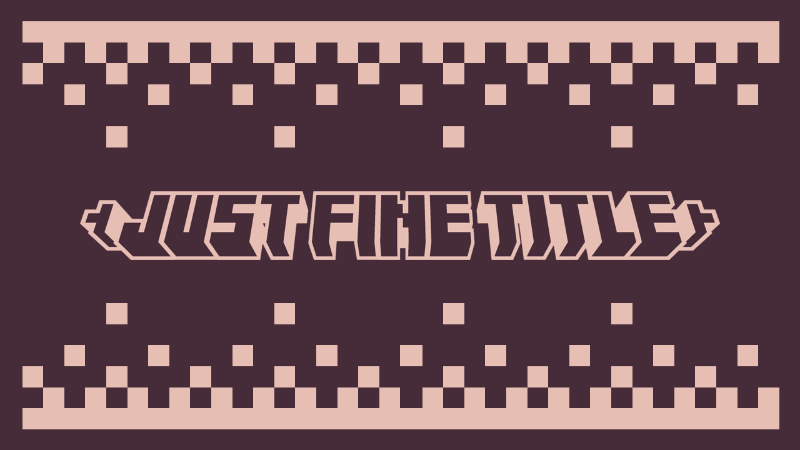 Just Fine Title screenshot active