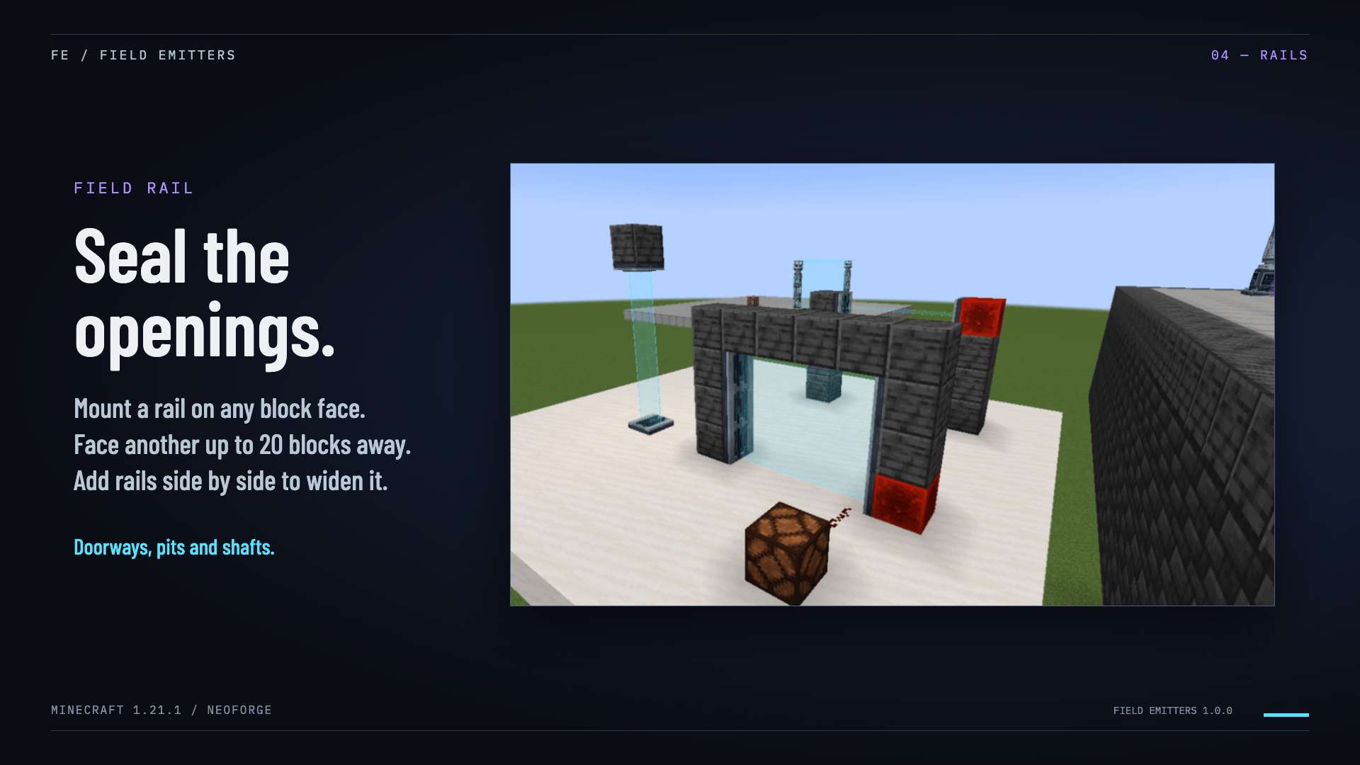 Thumbnail Rails mount on any block face and face another rail up to 20 blocks away.