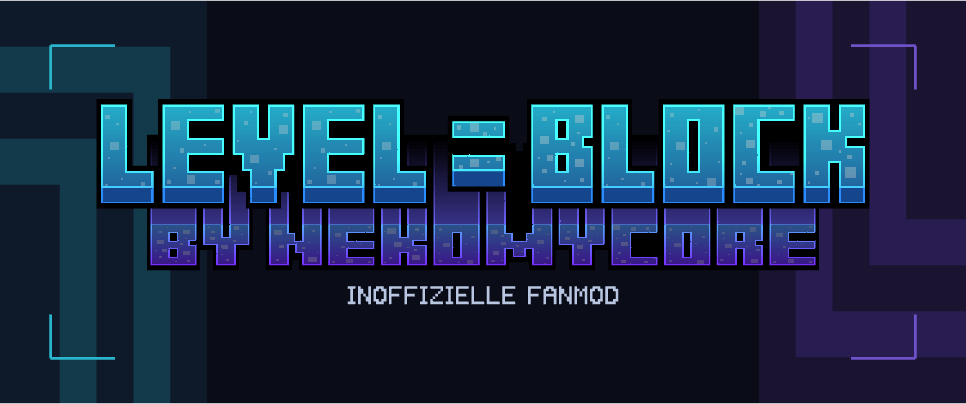Level = Block by neko. Cyan and violet pixel lettering. Unofficial fan mod.