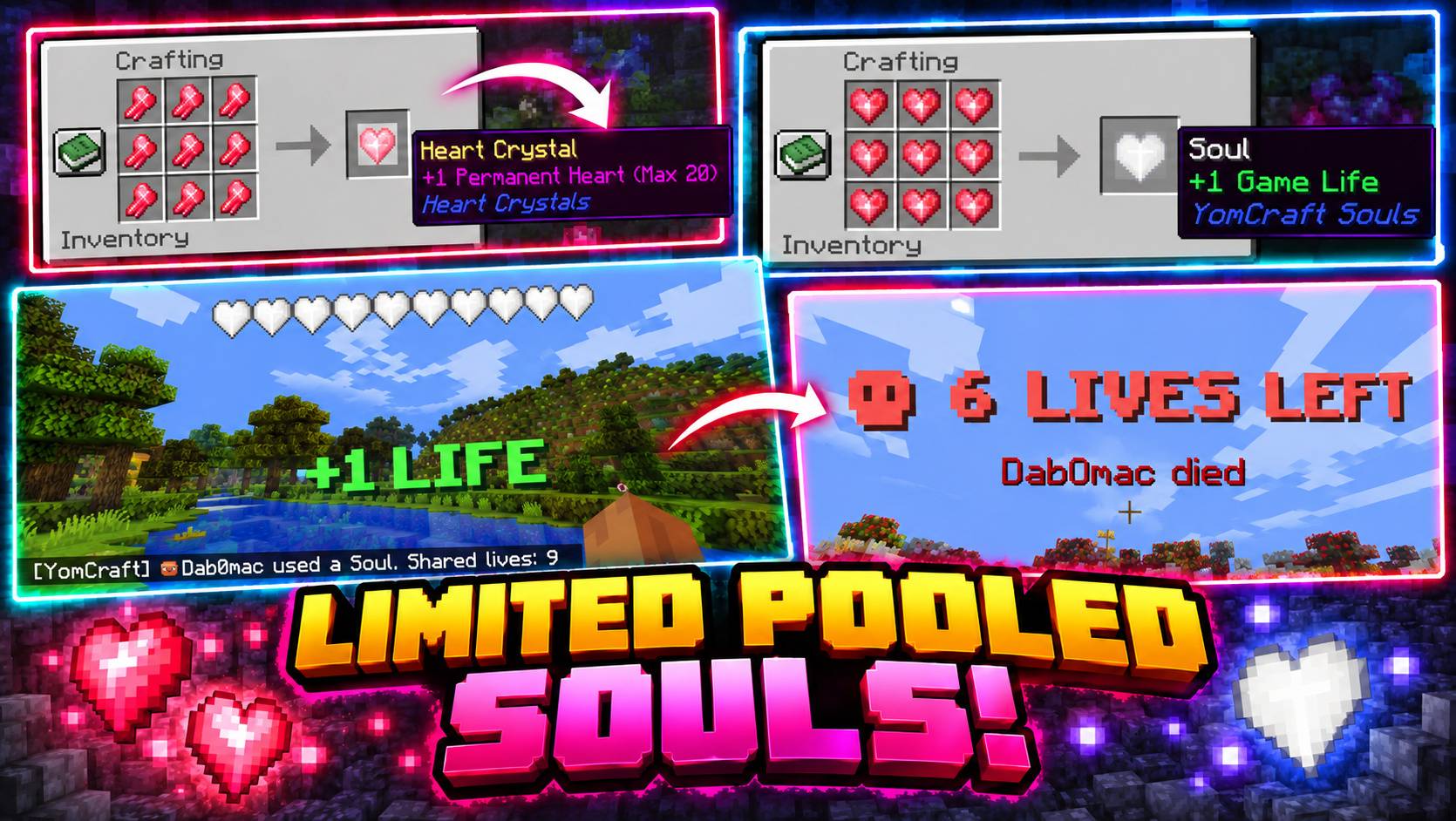 Thumbnail Start with 10 Shared Souls, every death loses 1 Soul. Gain souls back by crafting 9 Heart crystals. End the Soul system by defeating the Ender dragon!
