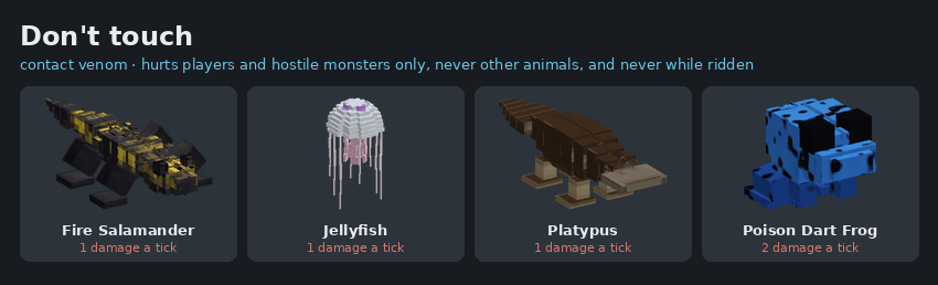 The fire salamander, jellyfish, platypus and poison dart frog, with their contact damage