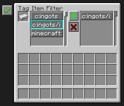 The Tag Item Filter: tags of the item in the slot (left) and the tags in the filter (right).
