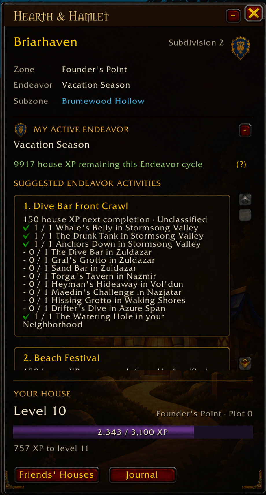 Thumbnail View your active Endeavor, suggested activities, next-completion House XP rewards, and remaining XP available this cycle. (Player and neighborhood names changed for privacy.)