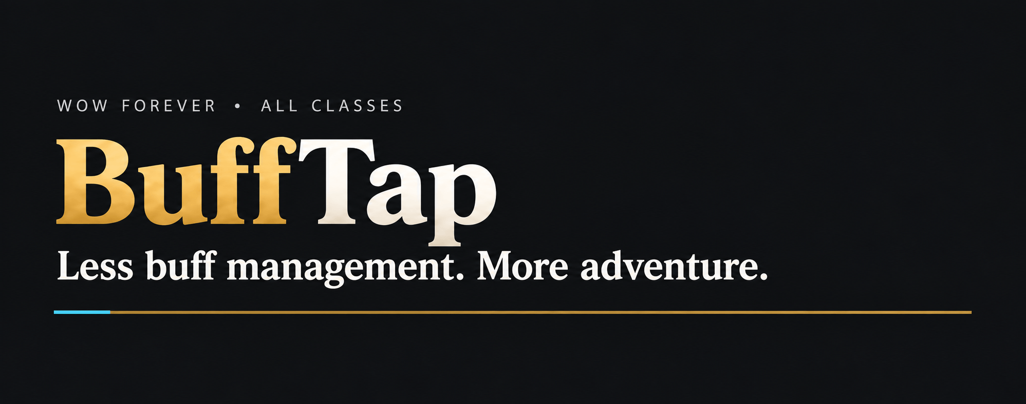 BuffTap — Less buff management. More adventure. For all classes in WoW Forever.
