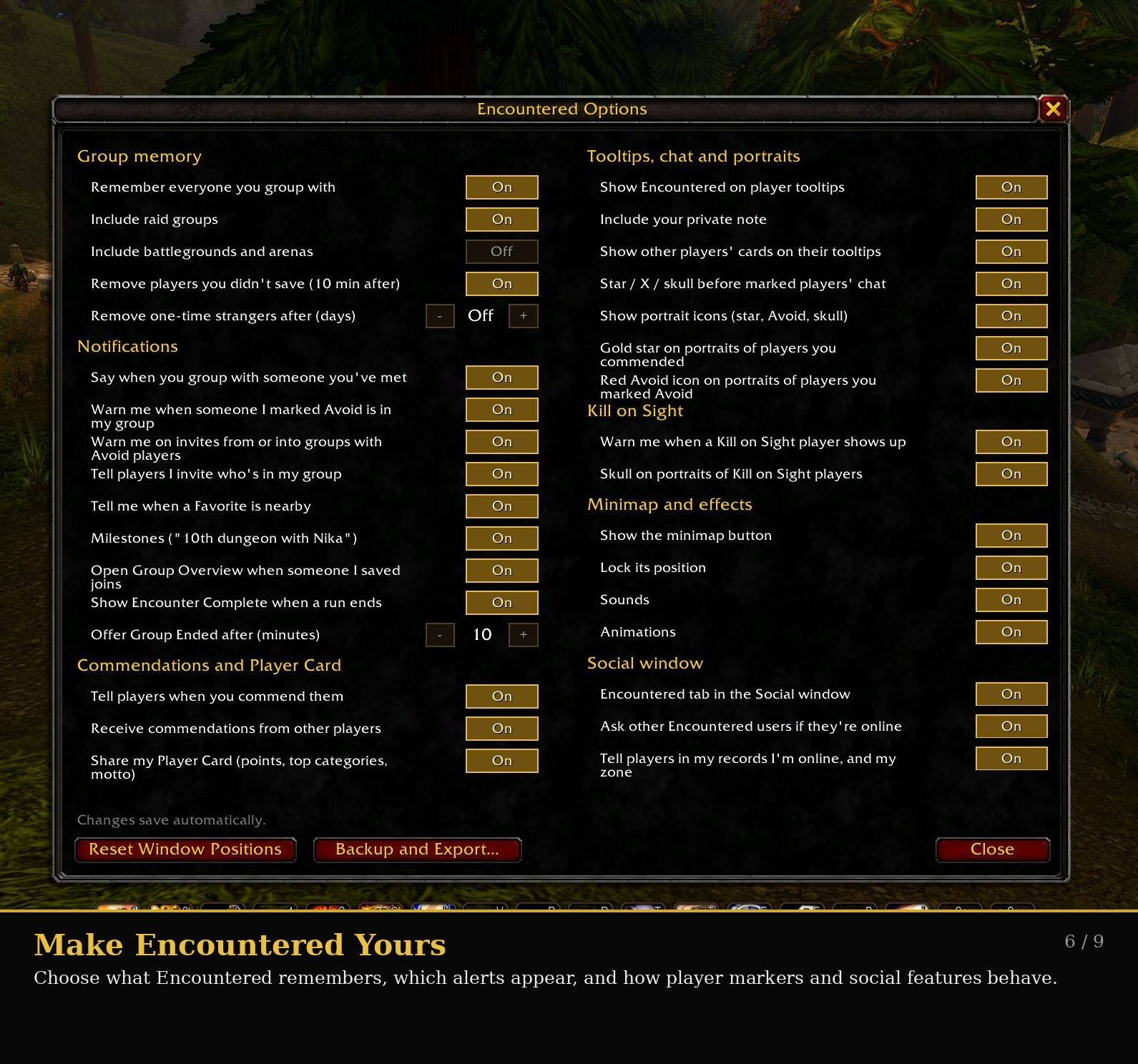 Thumbnail Customize how Encountered works for you. Choose what groups are remembered, which notifications appear, whether portrait icons are shown, how Commendations work, social integration options, Kill on Sight alerts, and more.