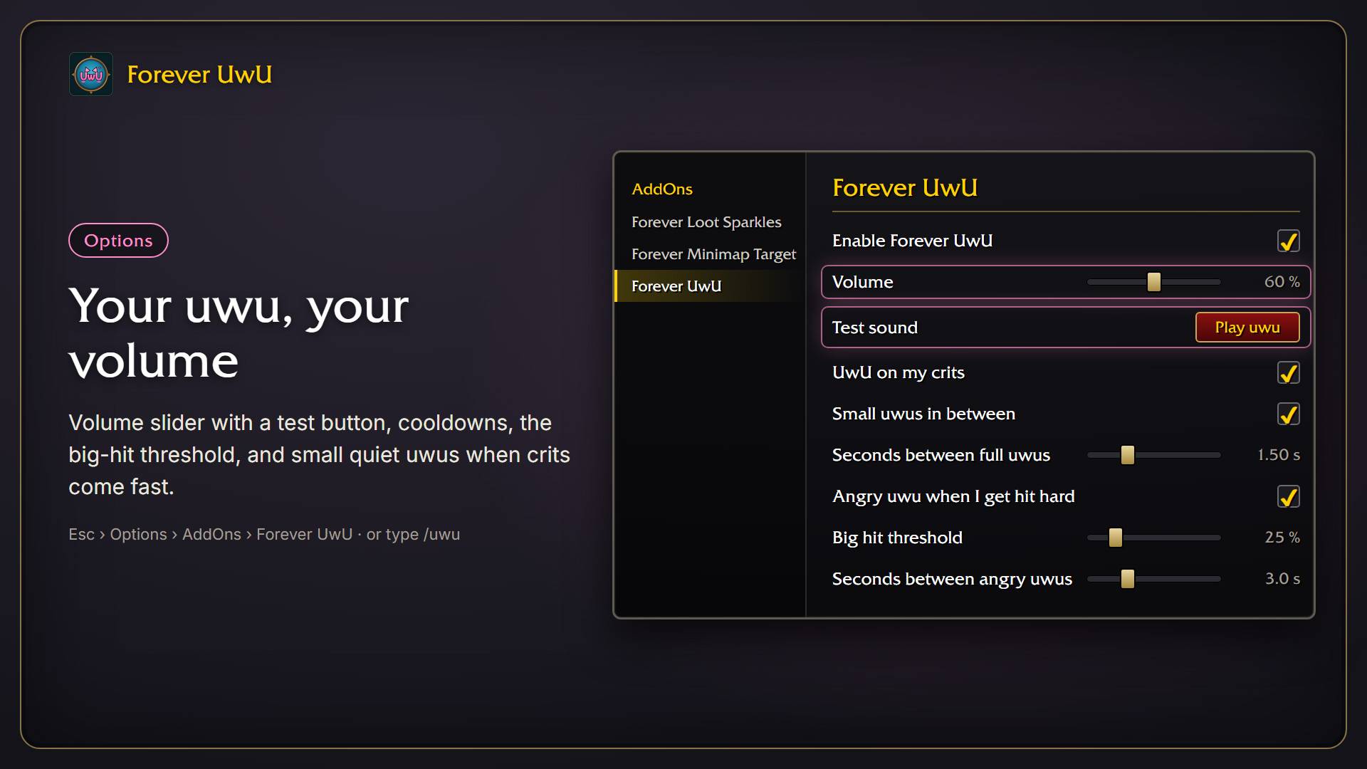 Thumbnail Esc > Options > AddOns > Forever UwU, or type /uwu: volume slider with a "Play uwu" test button, cooldowns, big-hit threshold, small uwus and the position of the floating text. Only you see it.