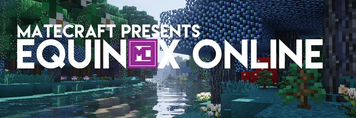 Official Banner for Equinox Online - Hosted at mc.matecraft.org