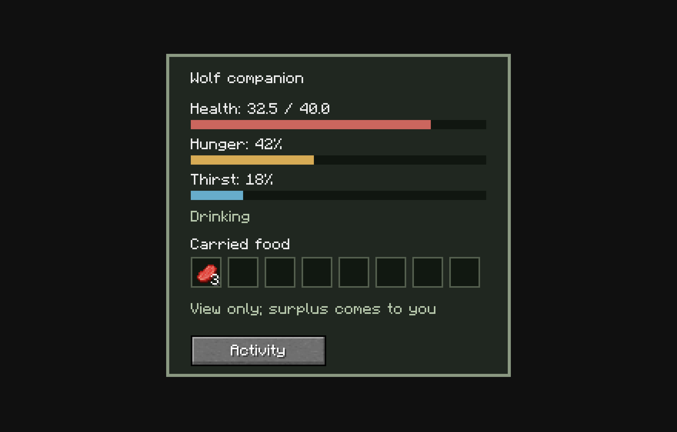 Sneak-right-click your wolf to see health, hunger, thirst, carried food, and a recent activity log.