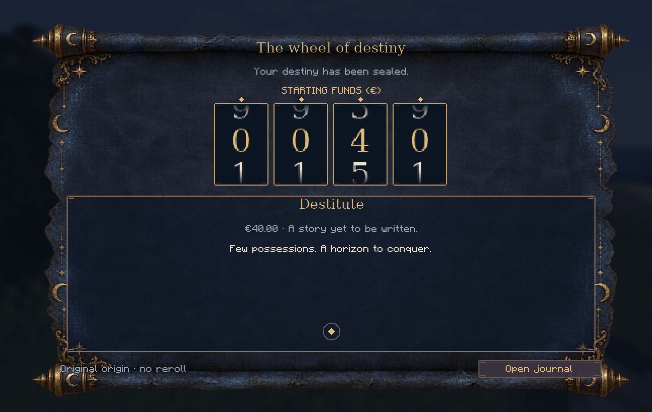 The money you start is completely random and you cannot reroll.