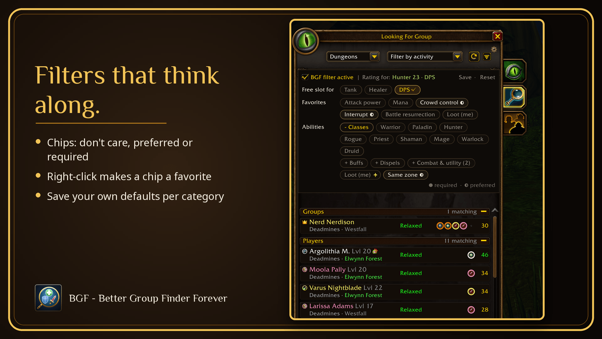 Chips cycle between don’t care, preferred and required. Right-click makes a favorite.