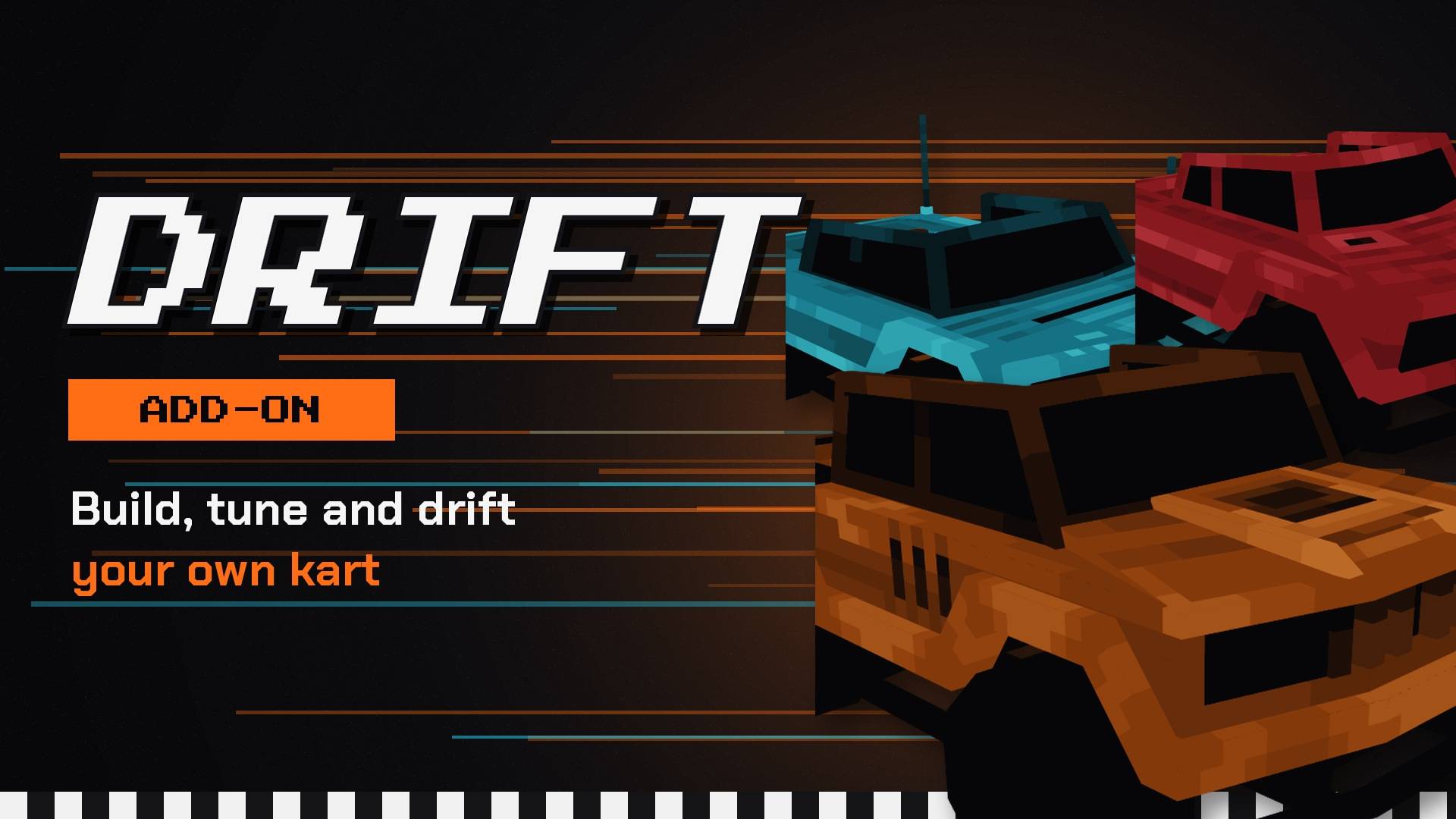 Build, tune and drift your own kart.