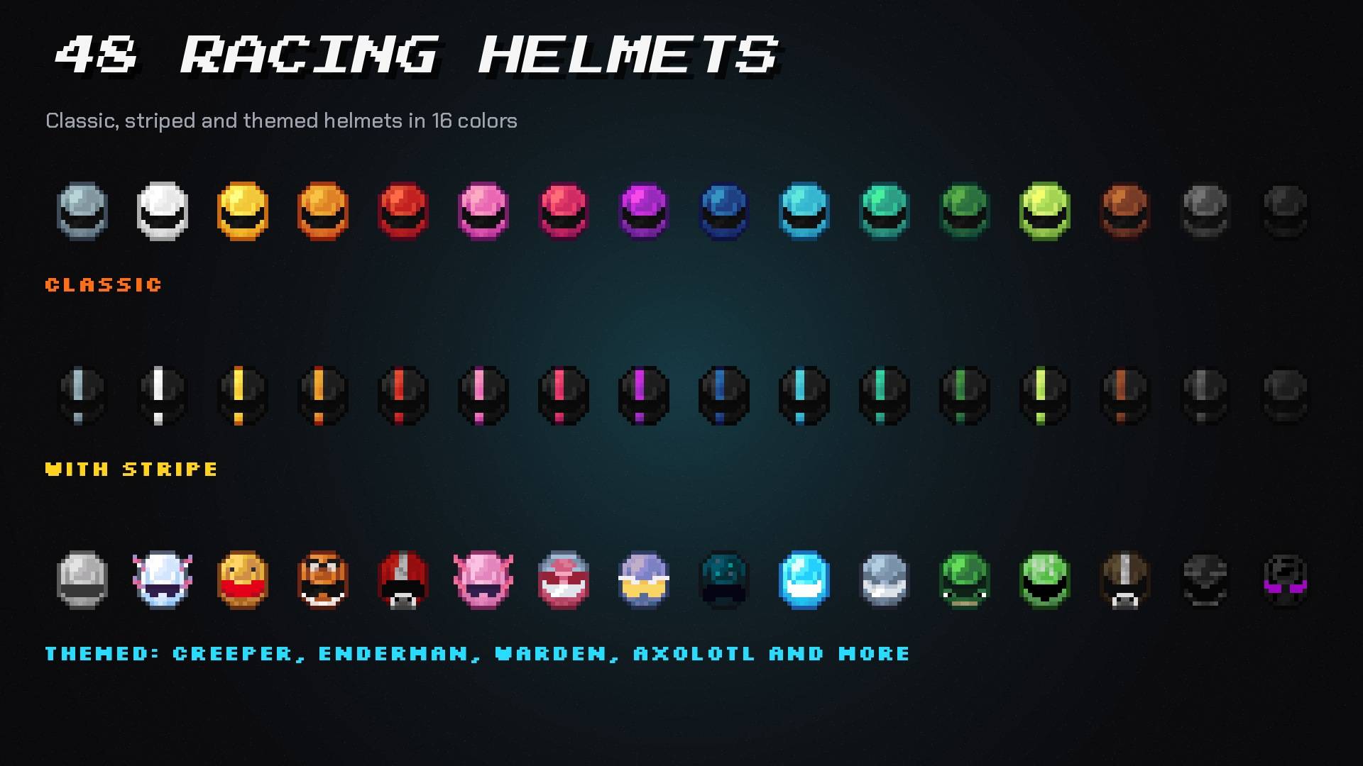 Classic, striped and themed helmets in 16 colors.