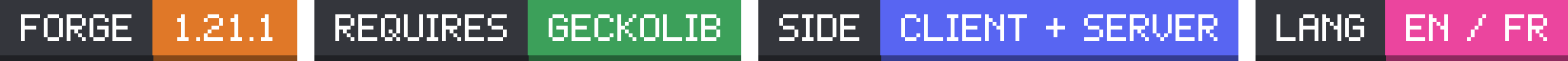 Forge 1.21.1 · Requires GeckoLib · Client + Server · EN / FR