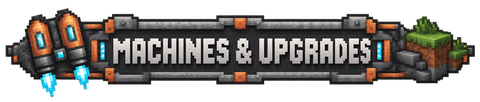 Machines and Upgrades