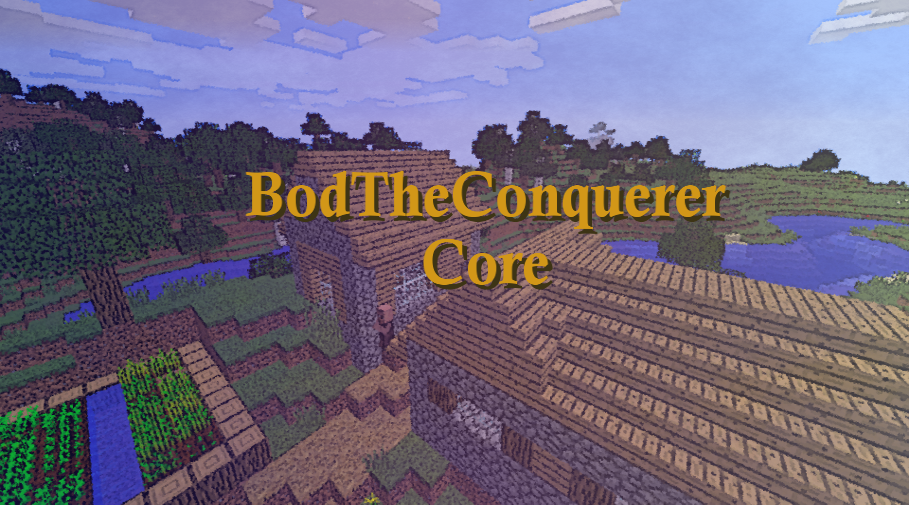 BodTheConquerer Core - Minecraft Mods - CurseForge