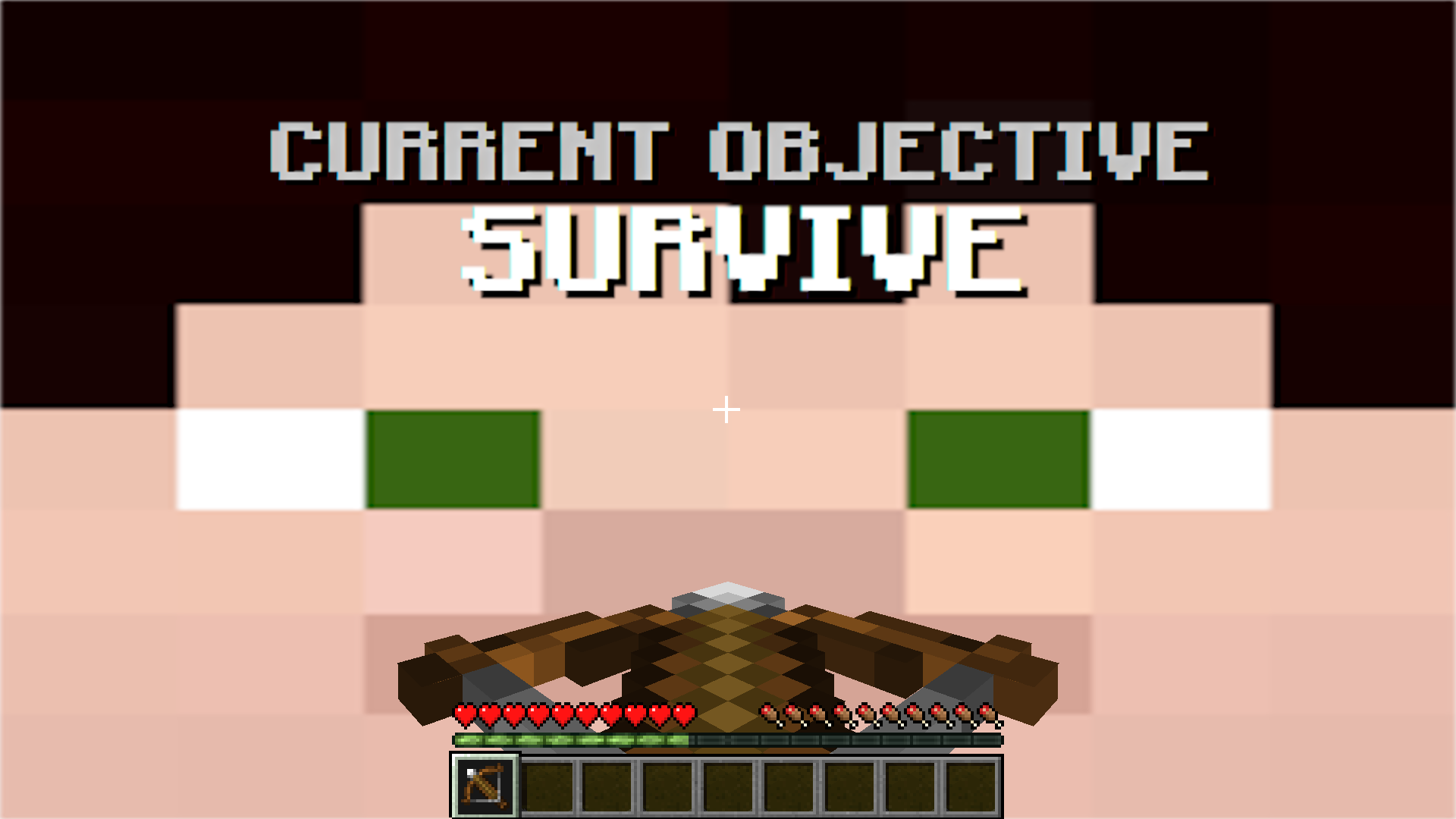 Current Objective: Survive