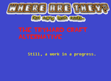 The image for TC's Alt, Where Are They. A completely different modpack with barely any tech mods.
