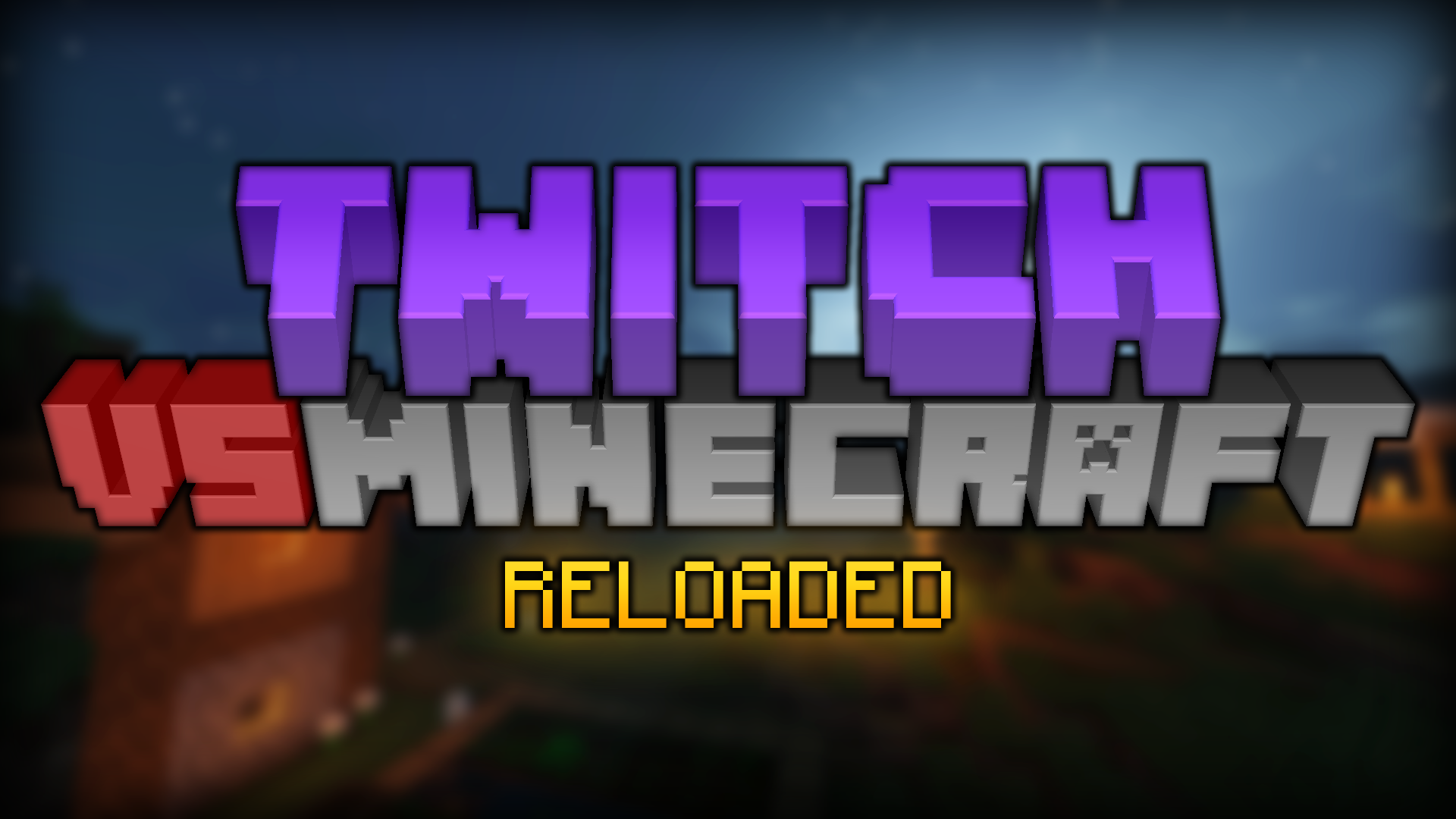 Twitch Vs Minecraft Reloaded