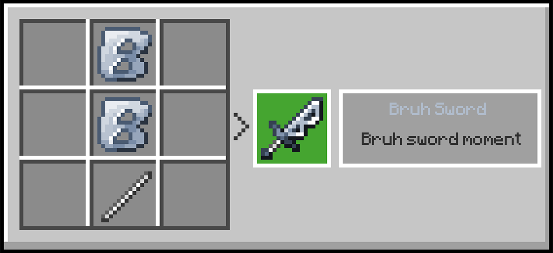 Bruh Sword Recipe