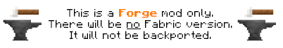 This is a Forge mod only. There will be no Fabric version. It will not be backported.