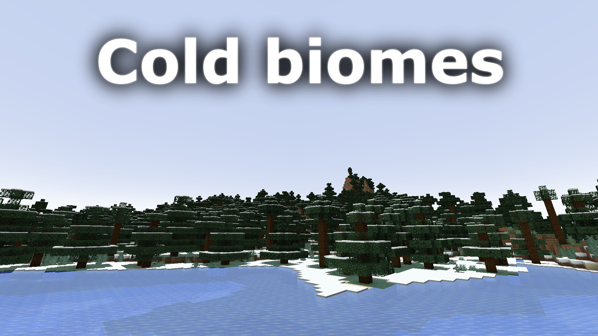 Cold biomes