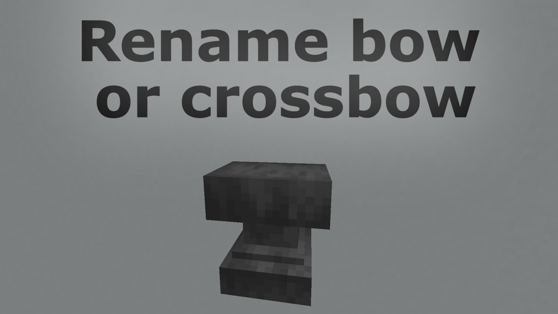 Rename bow or crossbow