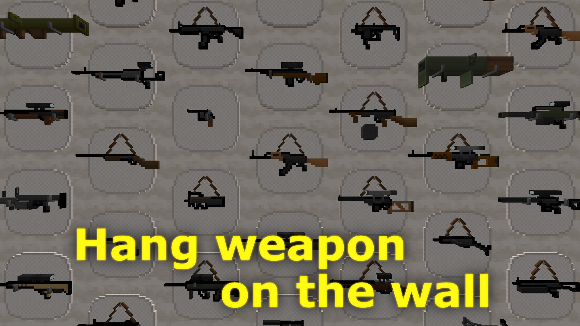 Hang weapons on the wall